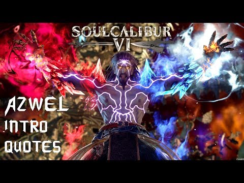 SOULCALIBUR VI - ALL AZWEL INTRO & QUOTES WITH MOST CHARACTERS