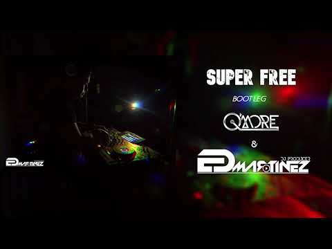 SUPER FREE - QM - G-S (ED MARTINEZ BOOTLEG PVT 2019)
