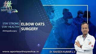 ELBOW OATS - CARTILAGE RECONSTRUCTION | Dr. Naveen Kumar LV | Sports Orthopedics Institute
