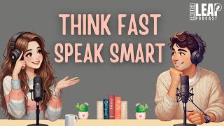 How to Think Fast & Speak Smart | English Podcast for Easy English Conversation | Learn English Fast