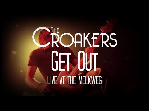 The Croakers - Get Out (Live at the Melkweg)
