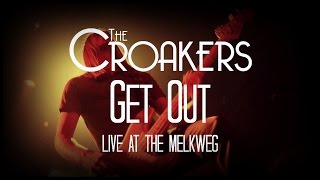 The Croakers - Get Out (Live at the Melkweg)