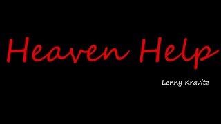 Heaven Help - Lenny Kravitz ( lyrics )