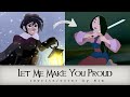 Let Me Make You Proud Rewritten For Mulan