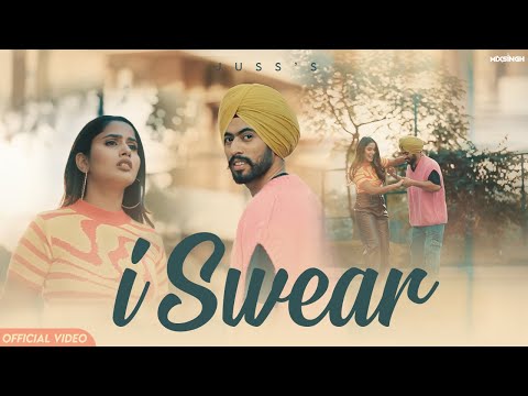 I SWEAR (Official Video) Juss x MixSingh | New Punjabi Song 2023