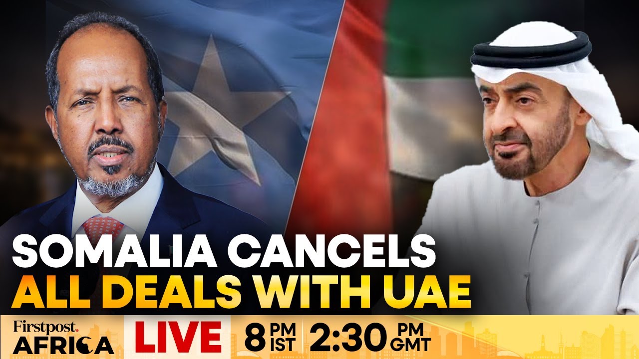 LIVE: Somalia Ends All UAE Deals Amid Tensions Over Somaliland, Yemen | Firstpost Africa | N18G