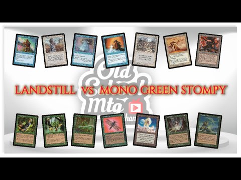 OLD SCHOOL MTG CHANNEL - PREMODERN CLUB - LANDSTILL vs MONO GREEN STOMPY