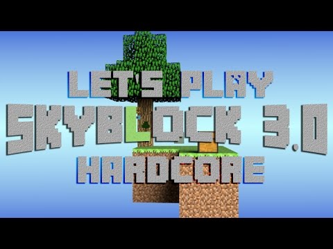Minecraft "Skyblock 3.0 Hardcore" [S2E3]