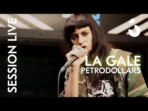 La Gale - Petrodollars - SESSION LIVE