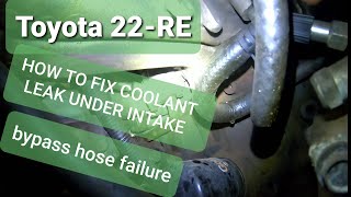 22RE Coolant Bypass Hose Replacement Toyota Pickup Truck 22-re Coolant Leak