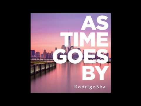 As Time Goes By • Rodrigo Sha