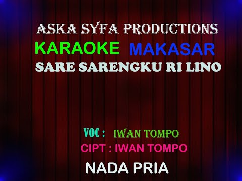 Karaoke Makassar Sare Sarengku Ri lino || Iwan Tompo / Nada Pria Tanpa Vocal + Lirik