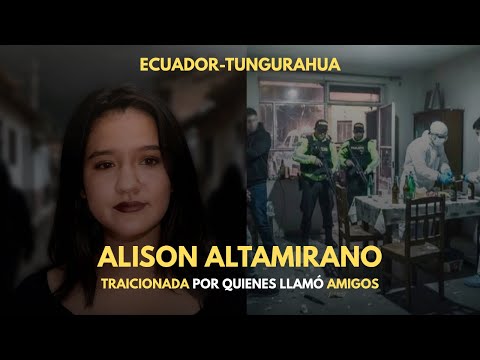 Cuando tus ‘Amigos’ se Convierten en tus Peores Enemigos | Caso Alison Altamirano.