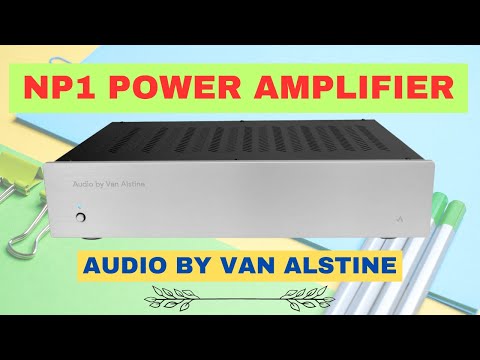 NP1 Power Amplifier: Audio By Van Alstine - Neutral & Transparent