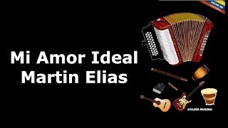 Mi Amor Ideal - Martin Elias (LETRA)
