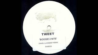 Tweet – Boogie 2 Nite (Daniel & Jonesey Remix)