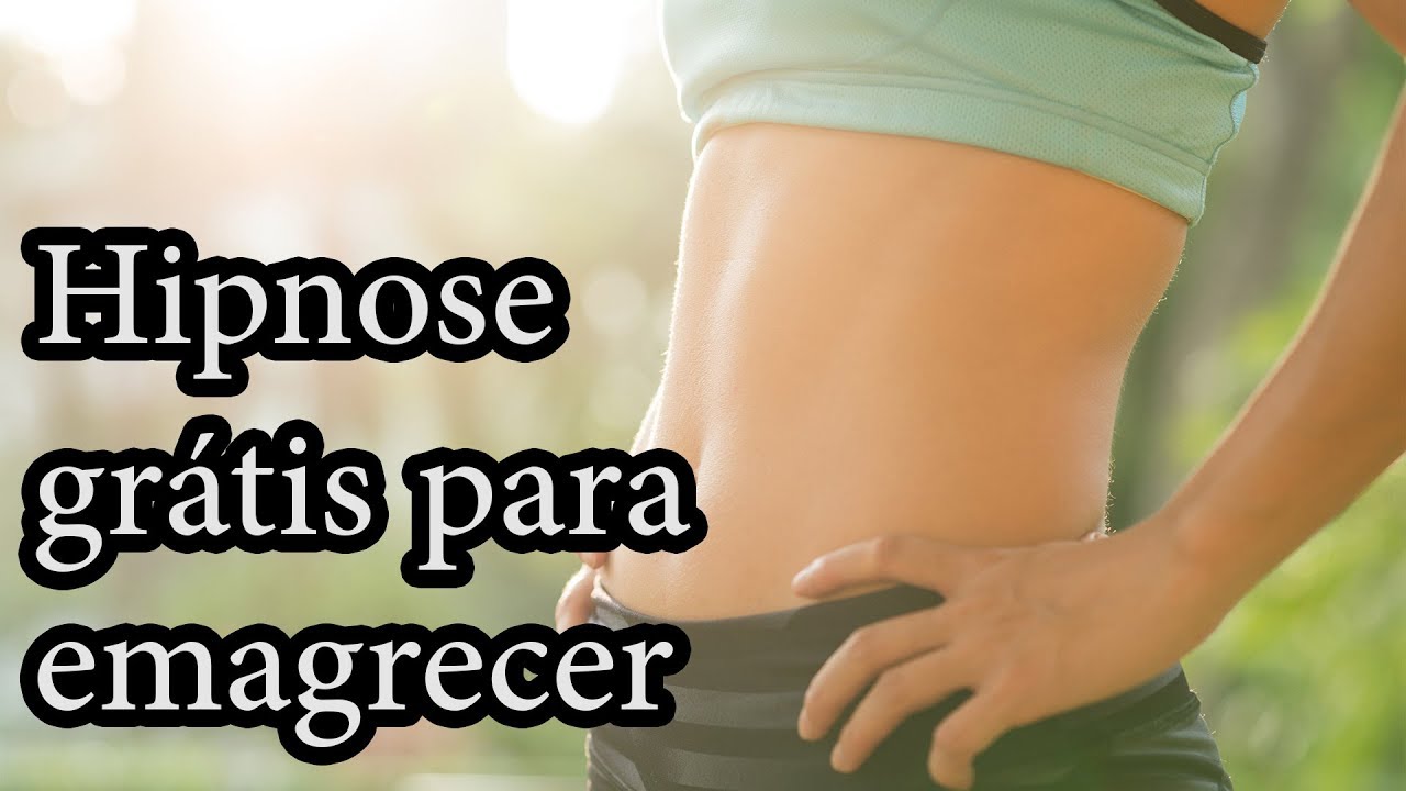 Hipnose para emagrecer grátis
