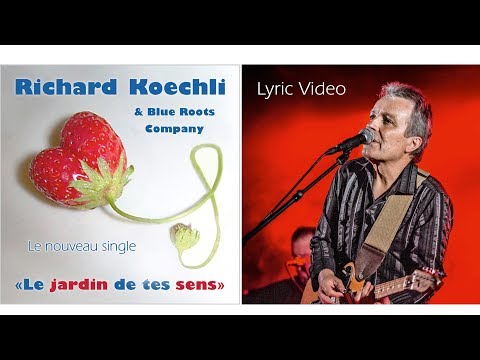 Richard Koechli - Le jardin de tes sens (Lyric Video)