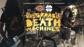 Unstoppable Death Machines- Maker Punks | BUILT TO WORK