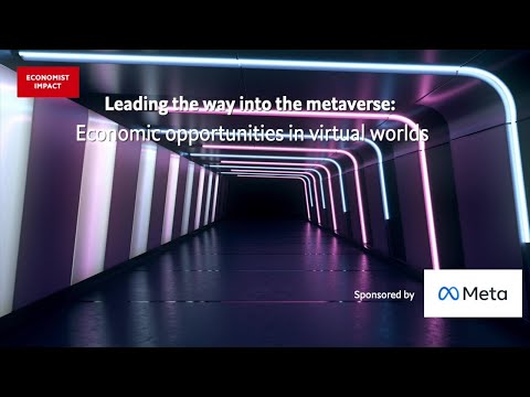 Economic opportunities in virtual worlds (Sponsored by Meta)