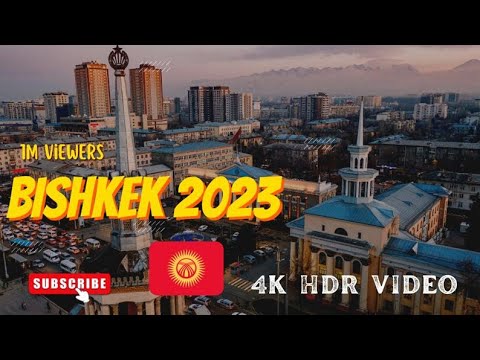 Cidade de Bishkek 4K hdr 2023 | Bishkek Quirguistão | Belas paisagens de Bishkek ”dolby vision hdr 10+