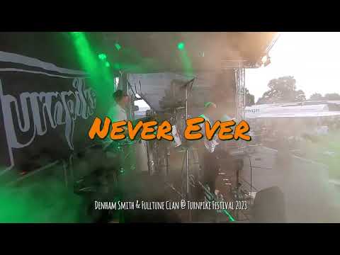 Denham Smith & Fulltune Clan Turnpike 2023 - Never Ever (Outro)