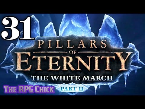 Let's Play Pillars of Eternity: The White March - Part 2 (Blind), Part 31: Abbey of the Fallen Moon