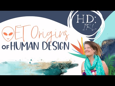 Extraterrestrial Origins of Human Design (Is Human Design from Aliens?)