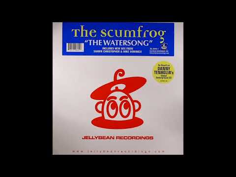 The Scumfrog - The Watersong (Shawn Christopher & Mike Dominico Re-Edit)