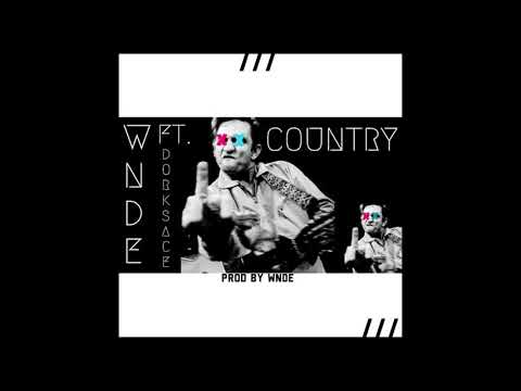 WNDE FT. DORKSACE - COUNTRY (REMiX)🎸👽🎸👽