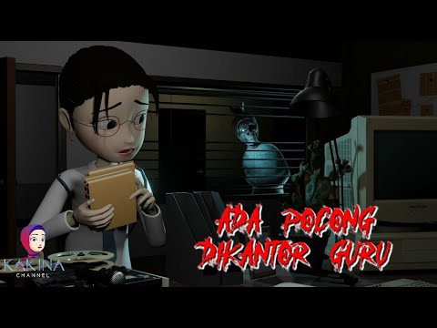 KAKINA HOROR 236 - Ada Hantu Pocong Di Kantor Guru