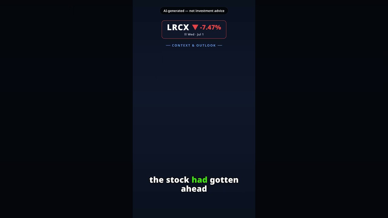 Why Is Lam Research Stock Sinking Today? LRCX -7.47% (Jul 1) — Post Rally Pullback