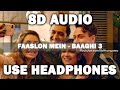 Faaslon Mein 8D Audio Baaghi 3 Tiger Shroff Shraddha Kapoor