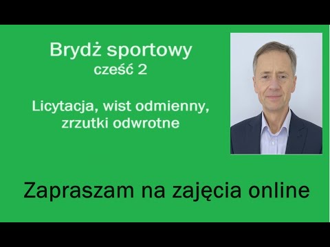 Brydż - Podstawy gry - Część 2 - Licytacja i wist