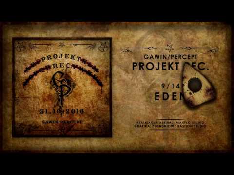 9. Gawin/Percept - Eden || Projekt Rec. (2016)