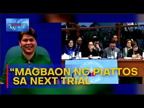 “MAGBAON NG PIATTOS” SA NEXT TRIAL