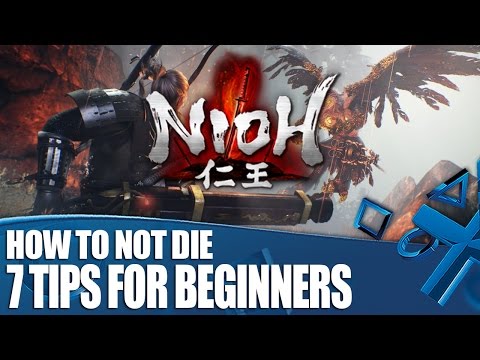 How Not To Die in Nioh - 7 Tips For Beginners