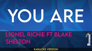 You Are - Lionel Richie ft Blake Shelton (KARAOKE)