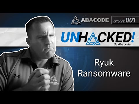 UNHACKED! S01 E01   Ryuk Ransomware
