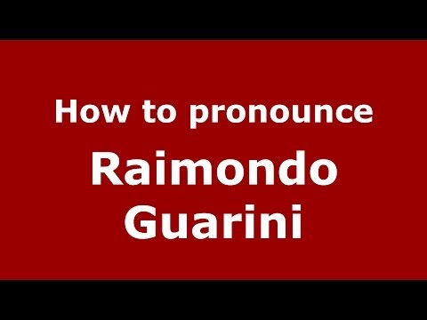 How to pronounce Raimondo Guarini (Italian/Italy) - PronounceNames.com