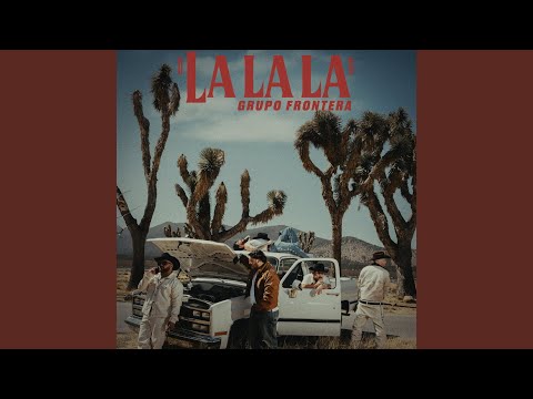 Lalala – Grupo Frontera