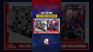 Vali Davut Gül: Öncelik Enkaz Altındakileri Kurtarmak! | A Haber