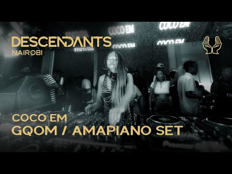COCO EM Gqom & Amapiano DJ Set Live From DESCENDANTS Nairobi