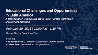 Educational Challenges and Opportunities in Latin America