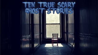 10 True Scary Ghost Stories (Ft. Joey's Nightmares, Shivers, and Darkness Prevails)