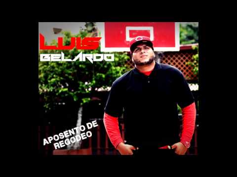 Luis Belardo ft. Edwin Acosta - Mi Todo ★Aposento de Regodeo★ (ESTRENO) / Nuevo 2013