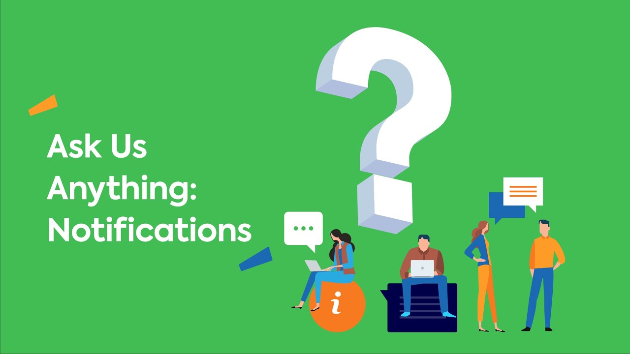 Ask us Anything - Notifications