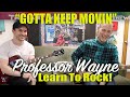 "Gotta Keep Movin" — Learn the Song w/Prof. Wayne!