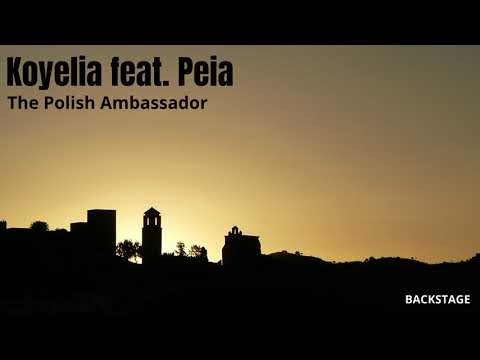 The Polish Ambassador - Koyelia ft Peia