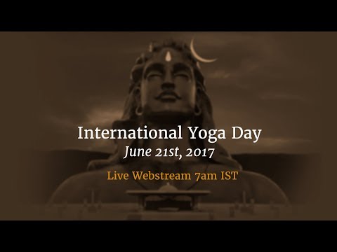 International Day of Yoga 2017 - Live from Isha Yoga Center | Sadhguru